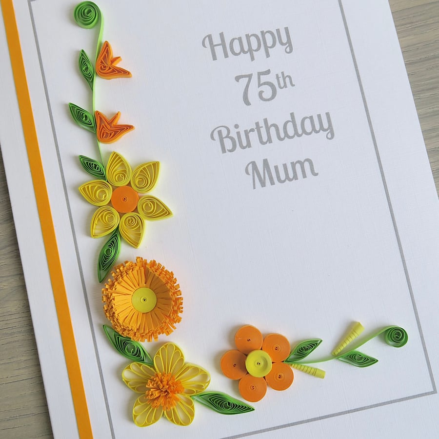 Handmade 75th Birthday card with quilled flowers and personalised message
