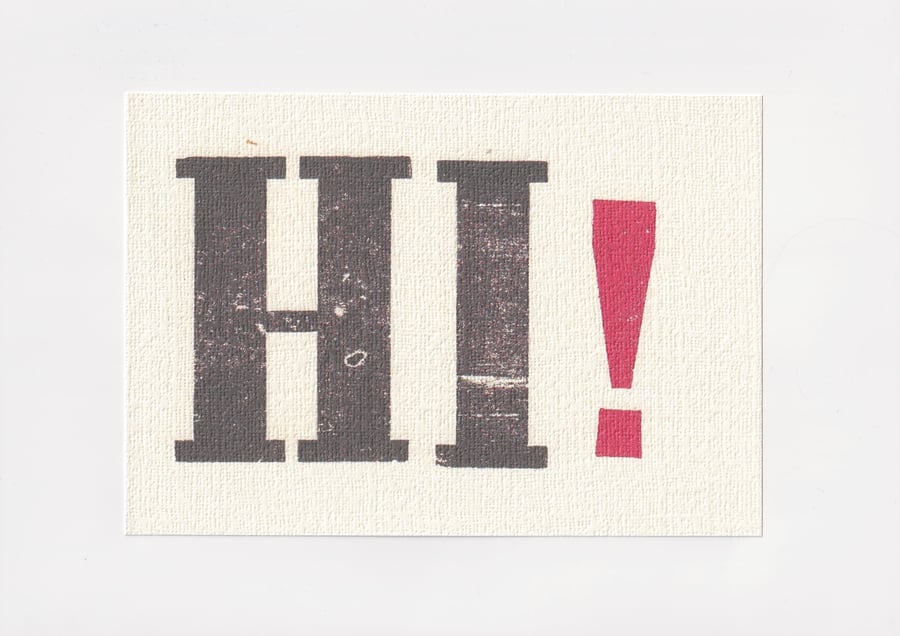 Hi! Letterpress Style Print. A5 Typographic Art