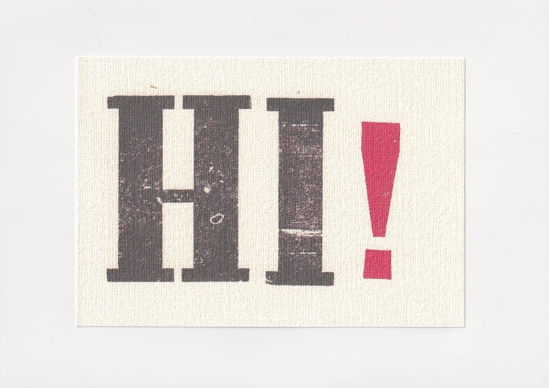 Hi! Letterpress Style Print. A5 Typographic Art