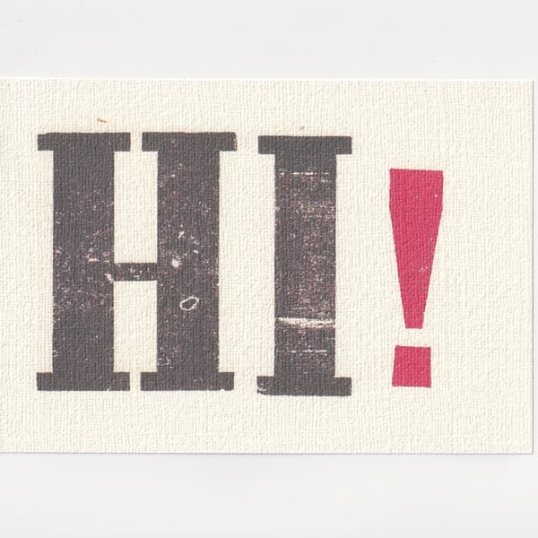 Hi! Letterpress Style Print. A5 Typographic Art