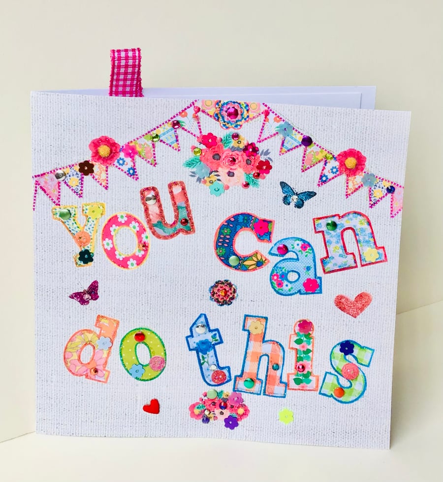 Encouragement & Supportive Greeting Card, Printed Appliqué Design Handfinished 