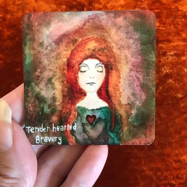 "Tender hearted bravery" metal magnet
