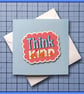 Think Kind - blank Greeting Card, note card Light Blue