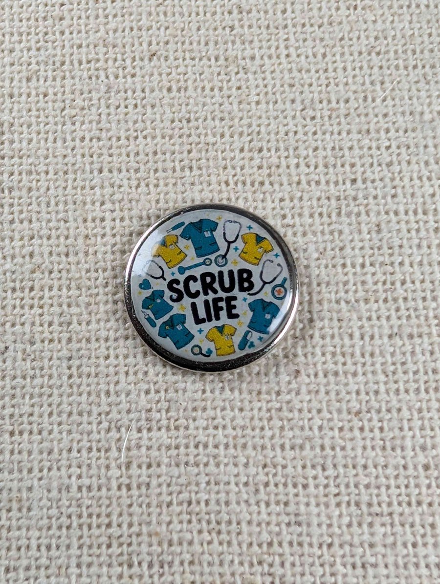 Scrub Life - Nurse or Healthcare worker Themed Badge 