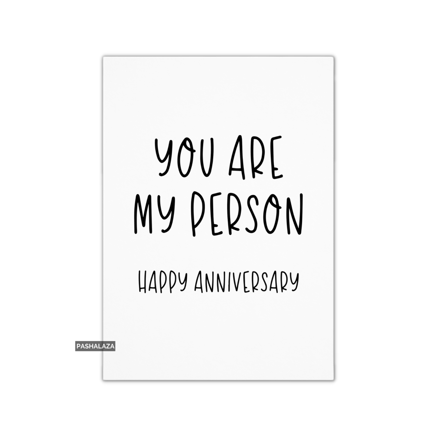 Funny Anniversary Card - Novelty Love Greeting Card - You Are My Person