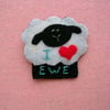 Valentines Romantic "I Love Ewe" hand sewn Felt Sheep Badge