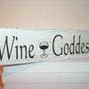 Wine Goddess Plaque Sign shabby chic distressed plaque