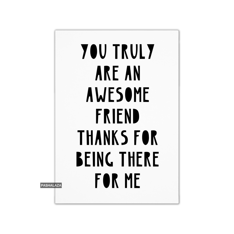 Friendship Card - Novelty Greeting Card For Best Friends - Truly
