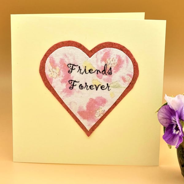 Valentine Card - handmade with exclusive design Fabric heart 'friends forever'.
