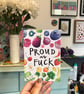 Proud as Fck - LGBTQ Queer Pride Postcard A6 Print