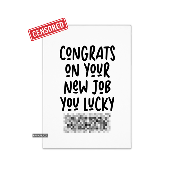 Funny Rude Joke Leaving Card - Novelty Banter New Job Card - Greeting Card