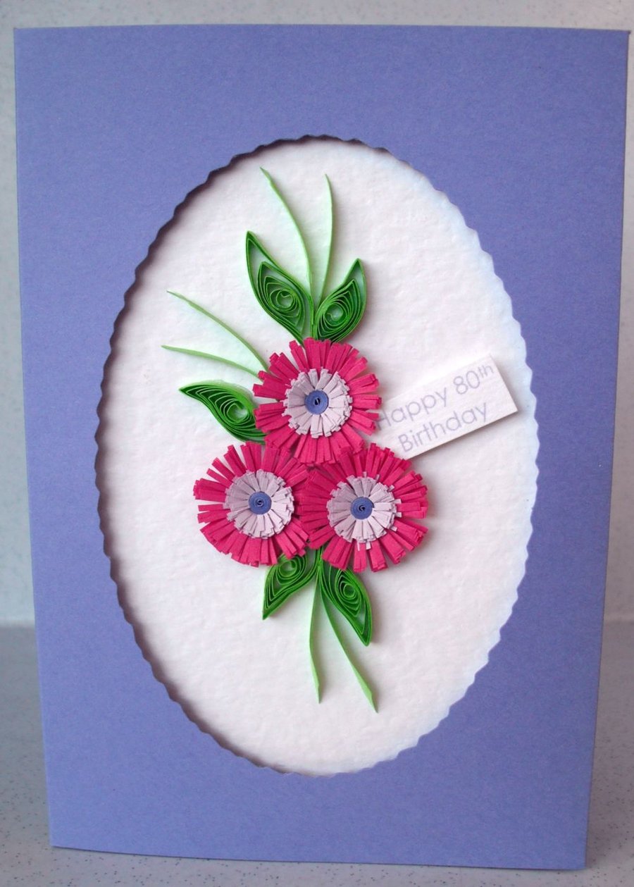 Quilled 80th birthday card, can be for any age