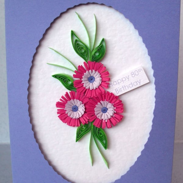 Quilled 80th birthday card, can be for any age