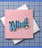 It Is What It Is - blank Greeting Card, note card Pink