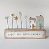 Little Wooden Houses with Clay & Button Garden 'Enjoy the little things'
