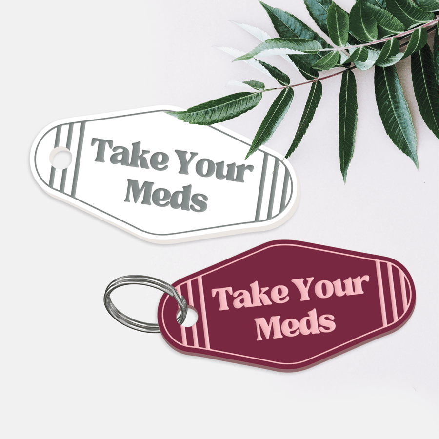 Take Your Meds - Classic Keyring: Acrylic Motel-style Well-Being Keychain