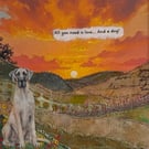 Framed textile landscape pictures… all you need is love and a dog