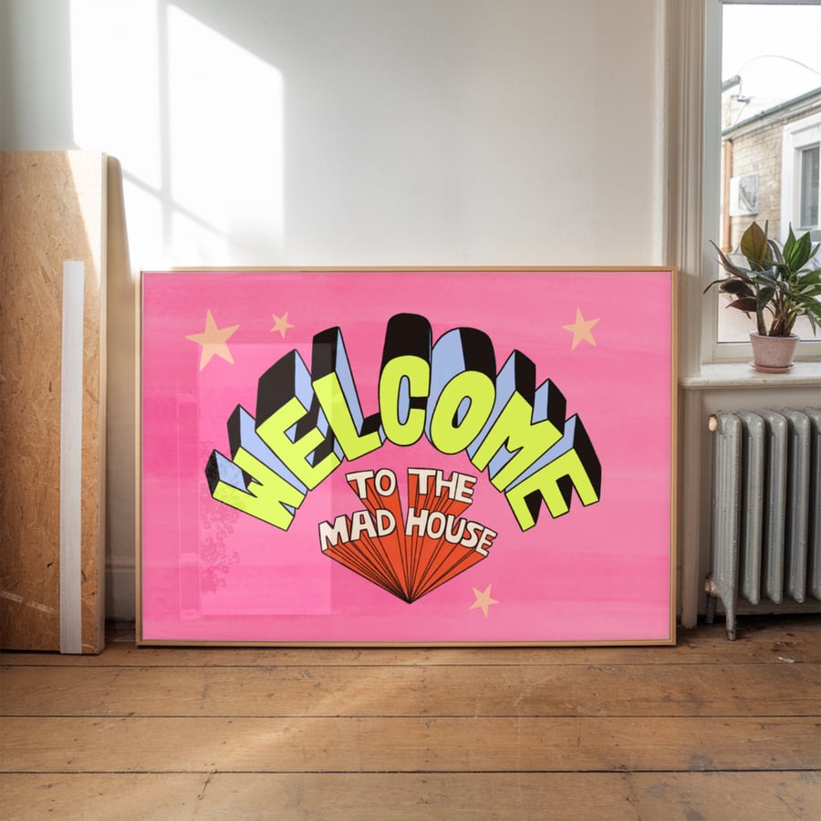 Welcome To The Mad House Art Print, Colourful Wall Art, Gallery Wall Hanging 