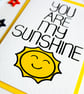 You Are My Sunshine, Birthday, Friend, Just Because Card - Image 3