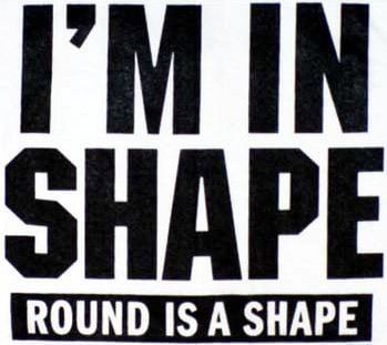 I'm In Shape Fridge Magnet