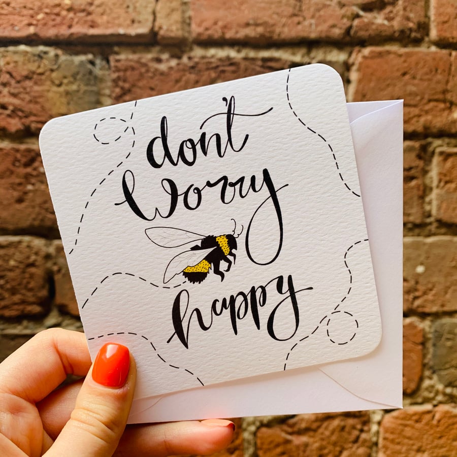 “DON’T WORRY, BEE HAPPY” blank greetings card