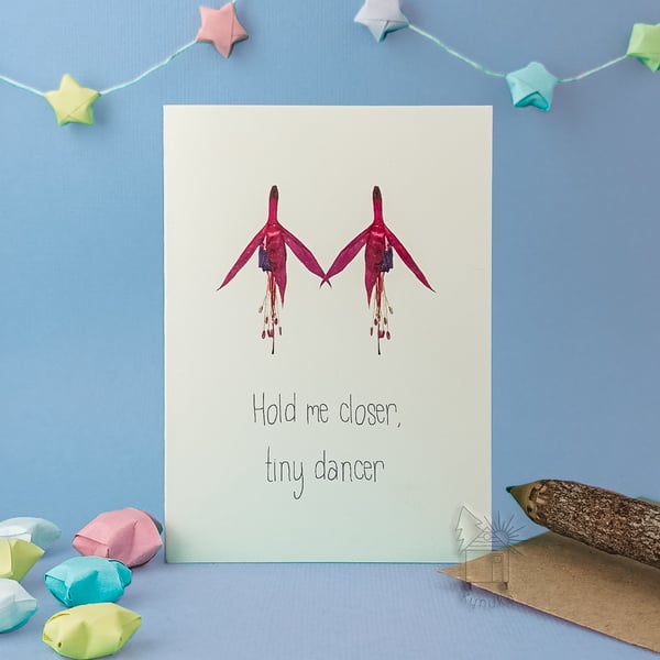 Hold me closer tiny dancer, small greetings card, anniversary, birthday, love