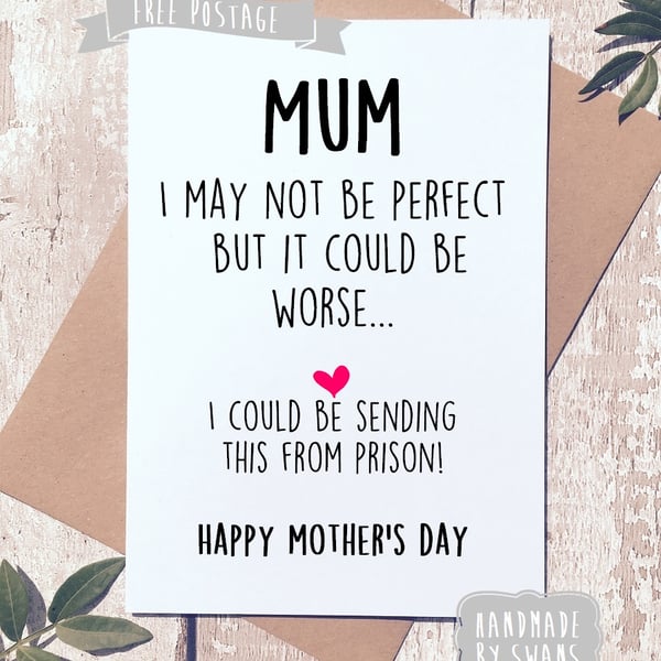 Mother's day card - i could be sending this from prison