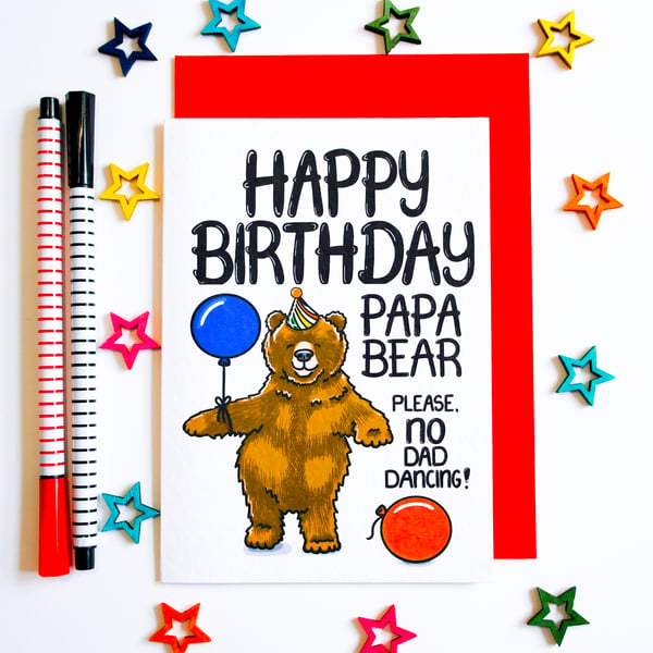 Funny Dad Birthday Card, Happy Birthday Papa Bear Please No Dad Dancing!