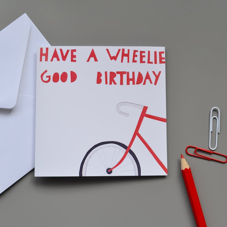 Wheelie Good Birthday Card - Cyclists birthday card
