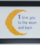 Love You to the Moon and Back Cross Stitch – Handmade Framed Love Gift - Image 3