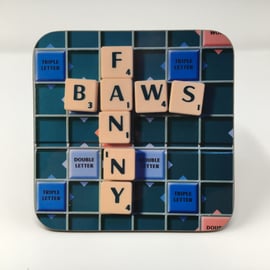 ’Fannybaws’ scrabble coaster FREE DELIVERY