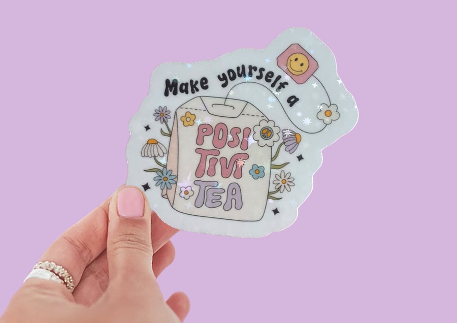 Positive Sticker Mental Health Sticker Tea Lovers Sticker Retro Sticker Holograp