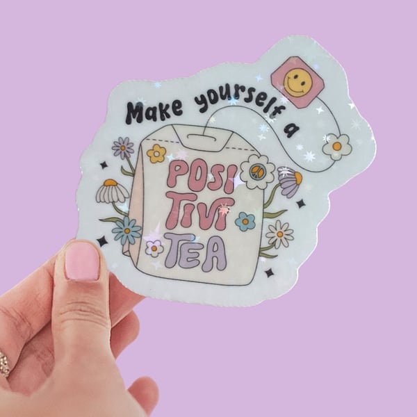 Positive Sticker Mental Health Sticker Tea Lovers Sticker Retro Sticker Holograp