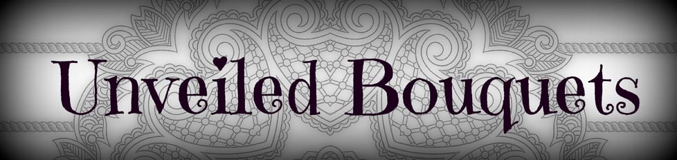 Unveiled Bouquets