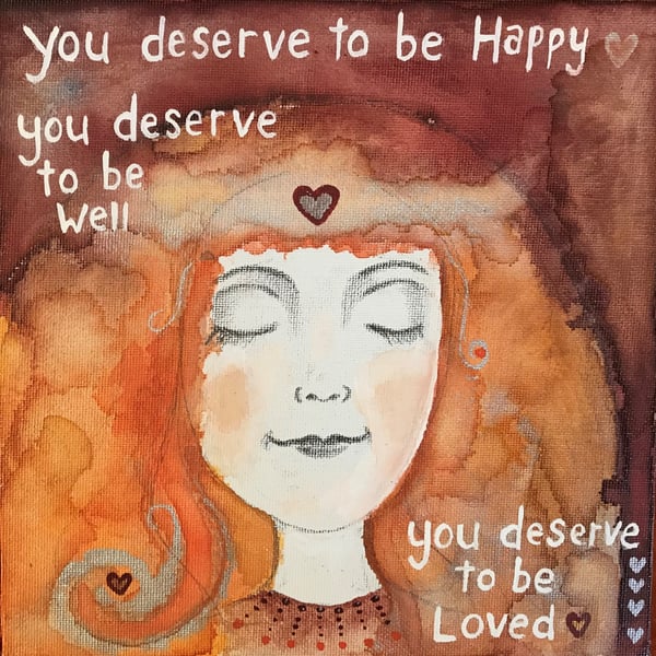 Original 8" painted canvas panel "You deserve to be loved"