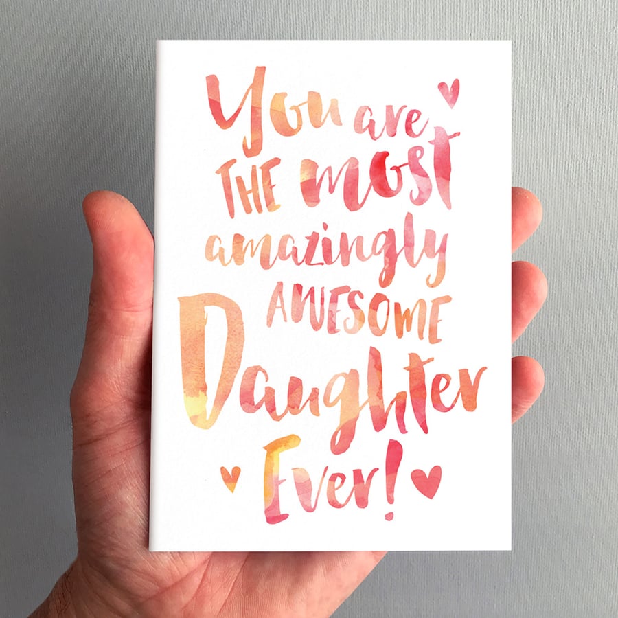 The Most Amazingly Awesome Daughter Greeting Card - Thank You, Birthday, Hello