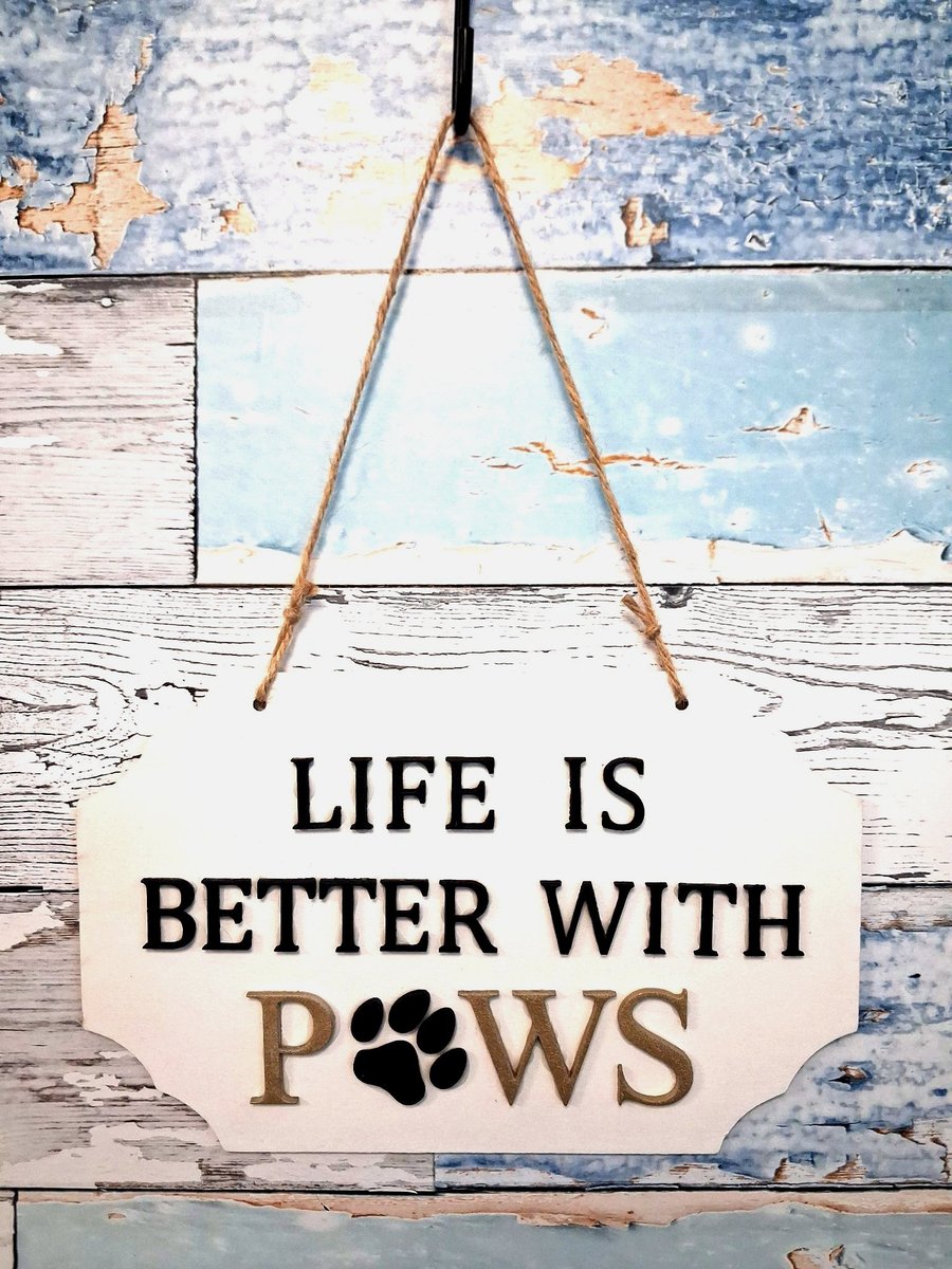 Life is Better With Paws. Door Sign. Wall Sign. Pets Home Sign. Pet owner. 3D.