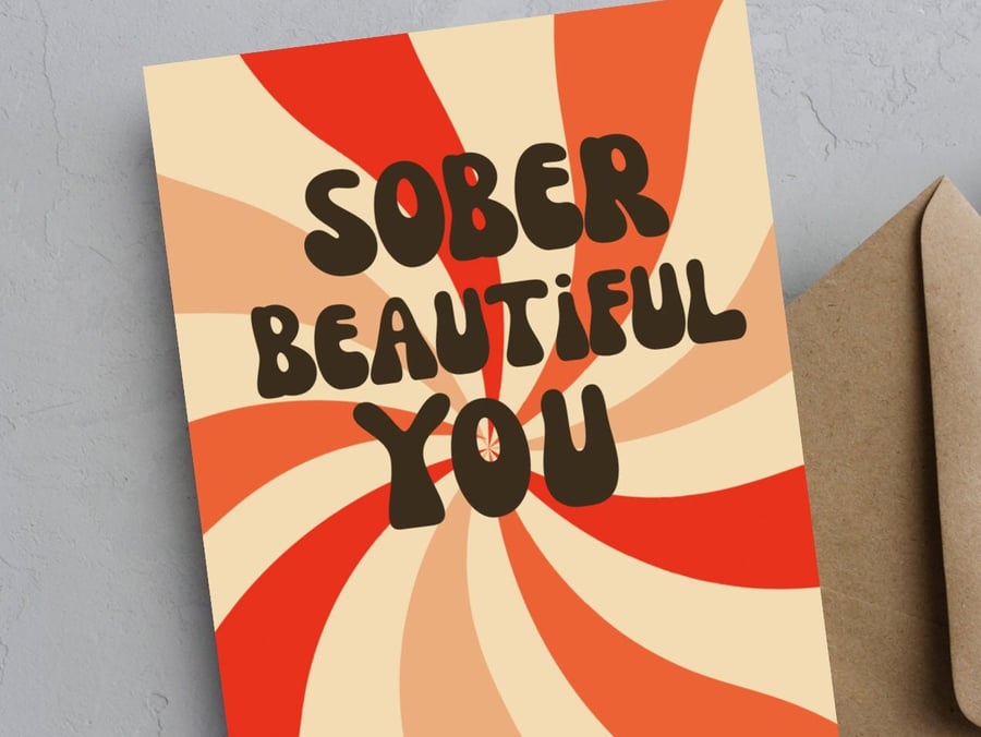 Sobriety Card - Sober, Beautiful You Sobriety Gift, AA Gifts Sober Anniversary C