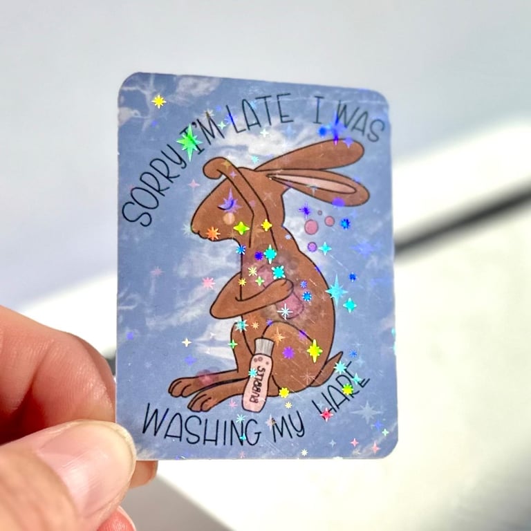 Die cut sticker - Sorry I'm late, I was washing my hare - (design 009) 