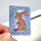 Die cut sticker - Sorry I'm late, I was washing my hare - (design 009) 
