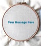 Personalised Quote, Handmade Embroidery Hoop, Bespoke Wall Art, Embroidery Gift - Image 2