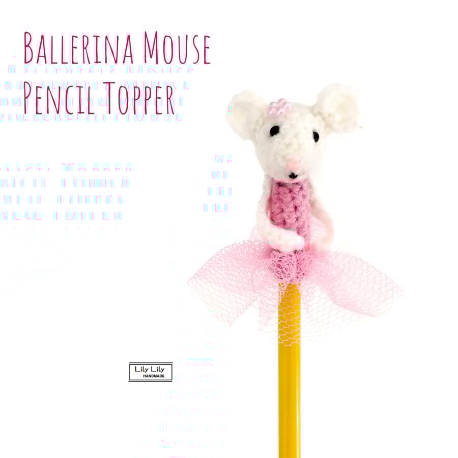 SOLD Ballerina mouse pencil topper, Belinda, by Lily Lily Handmade