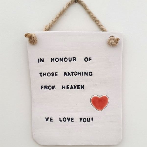 In Honour of Those Watching Ceramic Plaque