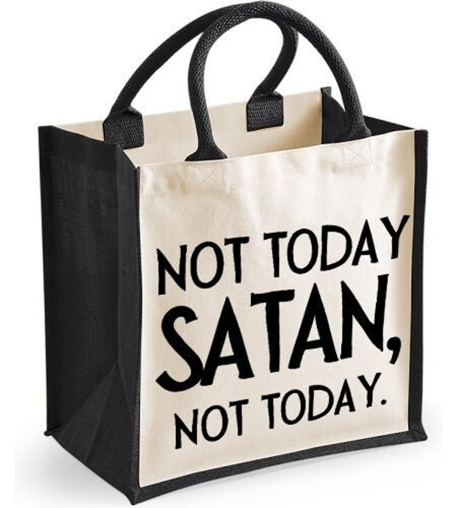 Not Today Satan, Not Today Midi Jute Shopper Bag Hilarious Sassy Canvas