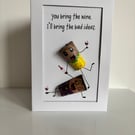 Funny Wine Card – You Bring The Wine Cork Card