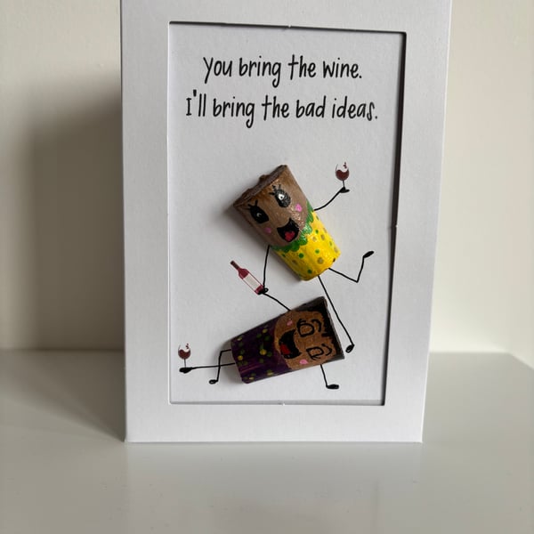 Funny Wine Card – You Bring The Wine Cork Card