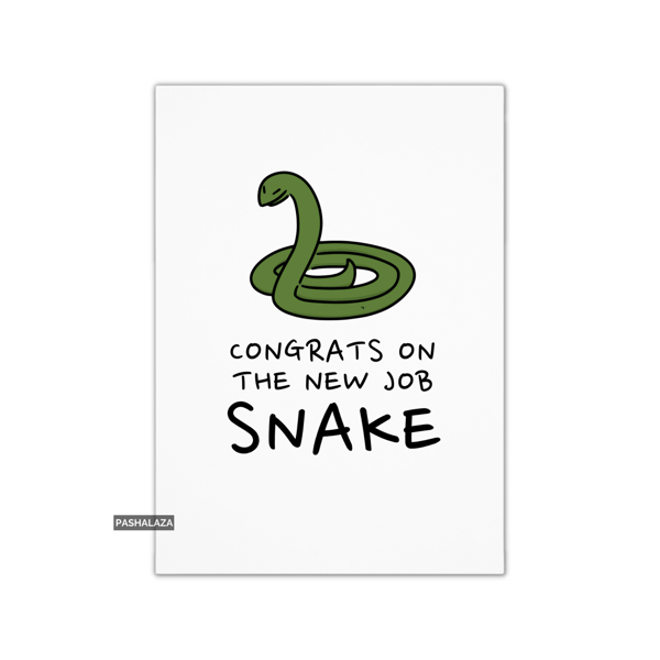 Funny Leaving Card - Novelty Banter Greeting Card - Snake