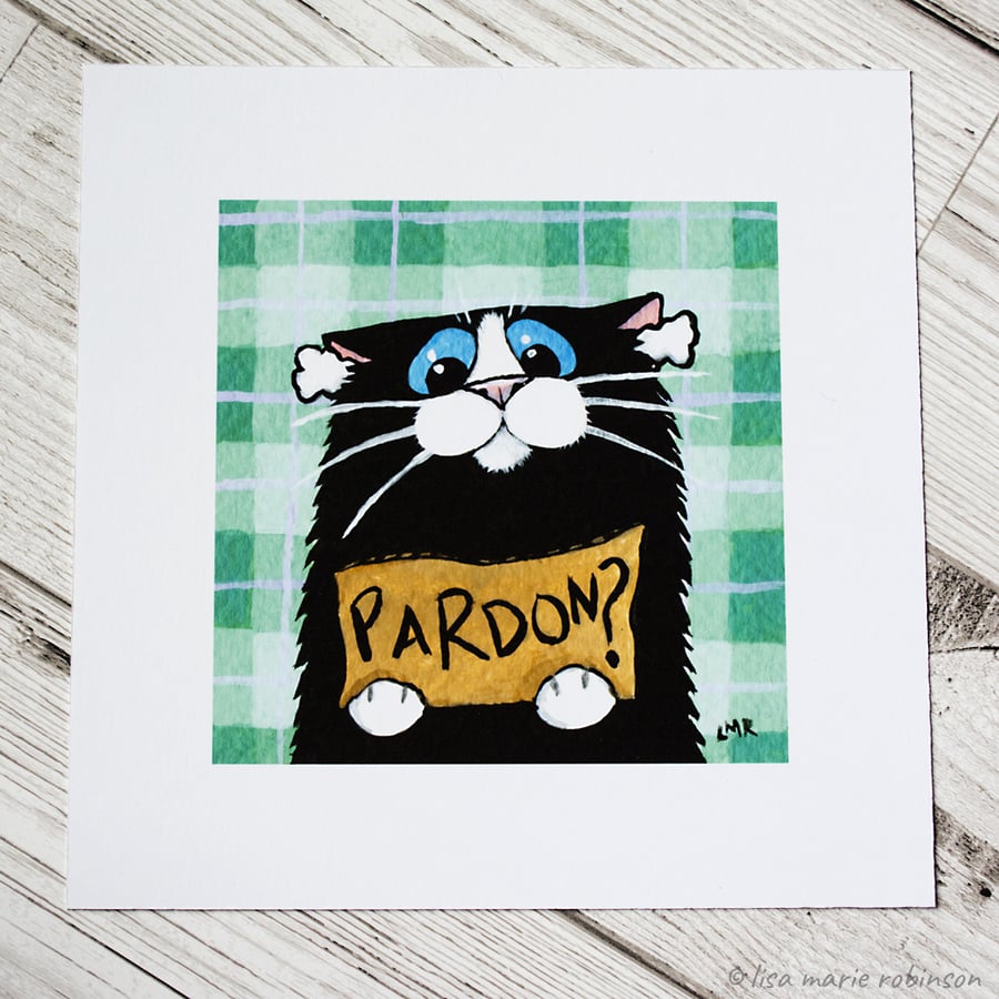 Pardon? - Funny Cat Art Print (6x6)