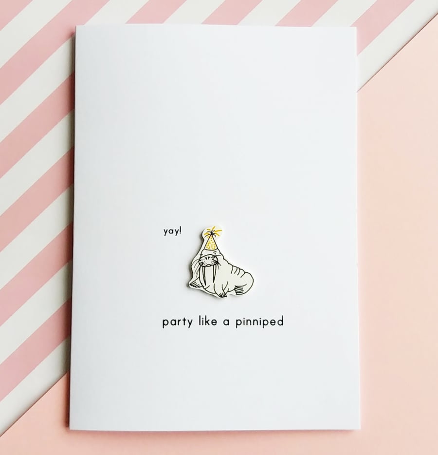birthday card - party like a pinniped - handmade card 