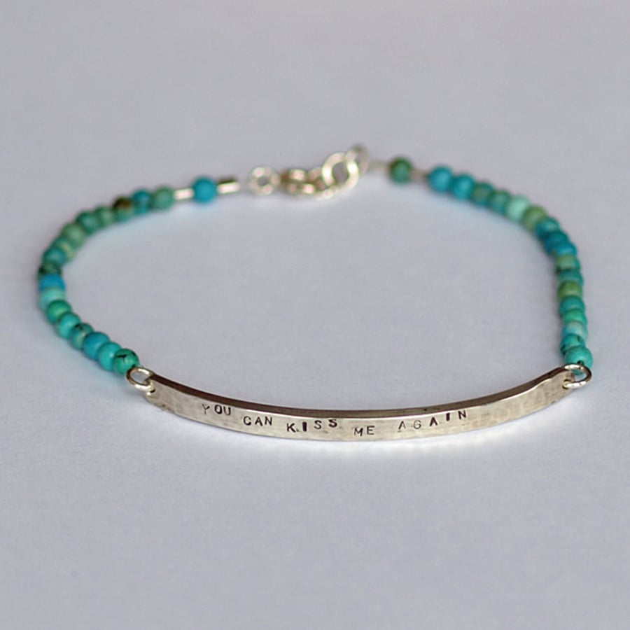 "You Can Kiss Me Again" Hammered Tag Bracelet with Turquoise